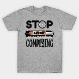 MANDATE - STOP COMPLYING - EVIDENCE OF GENOCIDE - PANDEMICTIMELINE T-Shirt